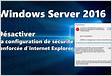 Windows Server 2016 Désactiver la configuration d